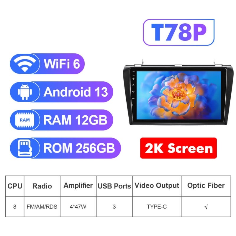 NEW! T72/T78P series Android 13 Car Radio For Mazda 3 2004-2009